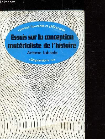 ESSAIS SUR LA CONCEPTION MATERIALISTE DE L'HISTOIRE