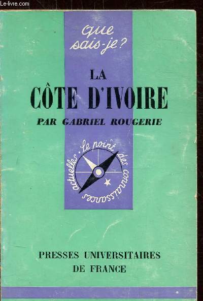 LA COTE D'IVOIRE-COLLECTION QUE SAIS-JE N1137