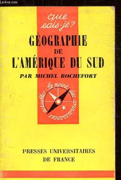 GEORGRAPHIE DE L'AMERIQUE DU SUD- COLLECTION QUE SAIS-JE N1224