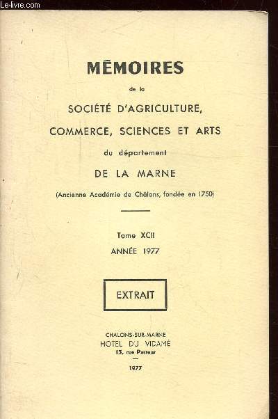 MEMOIRES DE LA SOCIETE D'AGRICULTURE, COMMERCE, SCIENCE ET ARTS DU DEPARTEMENT DE LA MARNE - TOME XCII -ANNEE 1977-Dcouvertes archologiques sur le territoire des communes des petites-Loges, La Veuve, Dampierre-au-Temple - Saint-Etienne-au-Temple