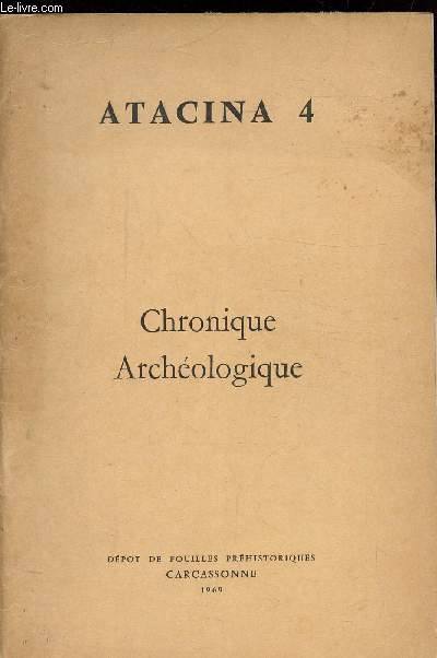 ATACINA - 4 - CHRONIQUE ARCHEOLOGIQUE