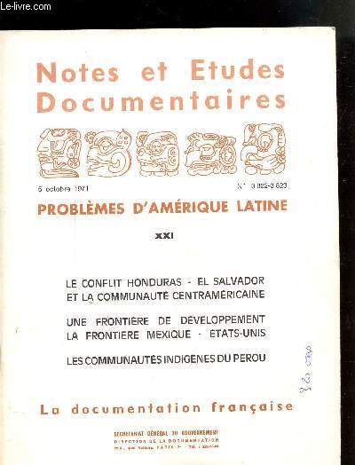 NOTES ET ETUDES DOCUMENTAIRES - 5 OCTOBRE 1971 - N3 822-3 823 - PROBLEMES D'AMERIQUE LATINE - TOME 11 - LE CONFLIT HONDURAS - EL SALVADOR ET LA COMMUNAUTE CENTRAMERICAINE - UNE FRONTIERE DE DEVELOPPEMENT LA FRONTIERE MEXIQUE - ETATS-UNIS -