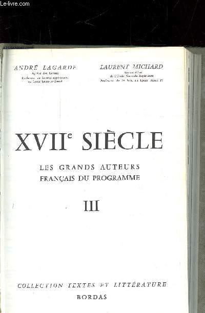 XVIIE SIECLE - LES GRANDS AUTEURS FRANCAIS DU PROGRAMME -