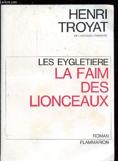 LES EYGLETIERE - TOME 2 - LA FAIM DES LIONCEAUX-