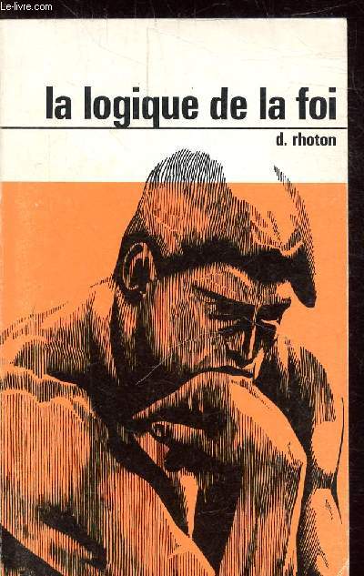 LA LOGIQUE DE LA FOI