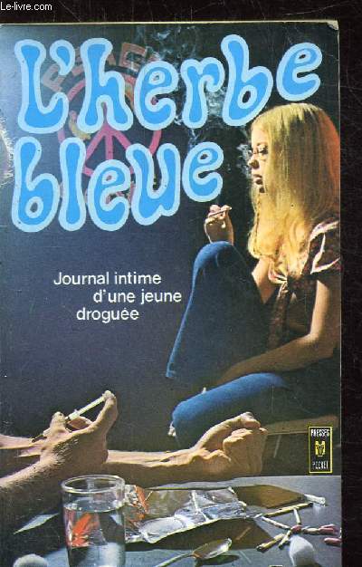 L'HERBE BLEUE JOURNAL D'UNE JEUNE FILLE DE 15 ANS. -Collection presses de la cit n991