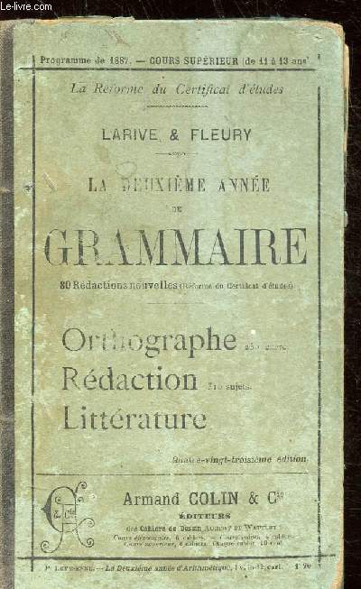 LA DEUXIEME ANNEE DE GRAMMAIRE - ORTHOGRAPHE REDACTION LITTERATURE