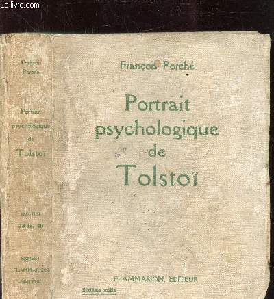 PORTRAIT PSYCHOLOGIQUE DE TOLSTOI (DE LA NAISSANCE A LA MORT) 1828-1910