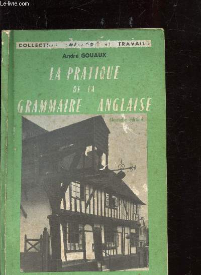 LA RATIQUE DE LA GRAMMAIRE ANGLAISE