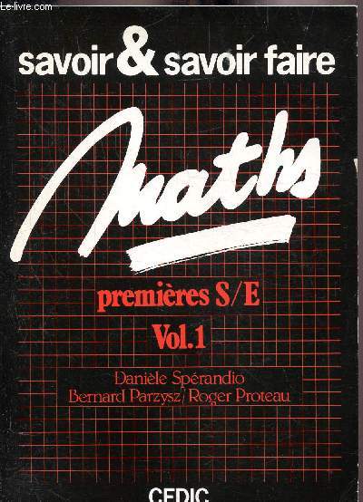 MATHS - PREMIERES S/E - VOLUME 1 -
