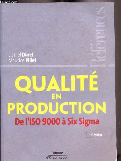 QUALITE EN PRODUCTION - DE L'ISO 9000 A SIX SIGMA