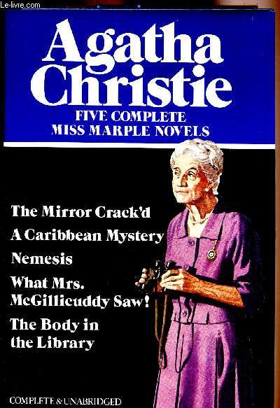 FIVE COMPLETE MISS MARPLE NOVELS - THE MIRROR CRACK'D - A CARIBBEAN MYSTERY - NEMESIS - WHAT MRS. MCGILLICUDDY SAW! THE BODY IN THE LIBRARY