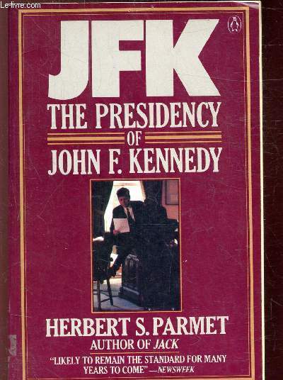 JFK THE PRESIDENCY OF JOHN KENNEDY -