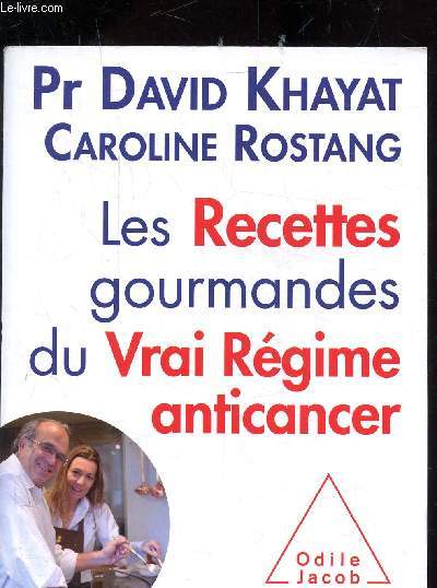 LES RECETTES GOURMANDES DU VRAI REGIME ANTICANCER