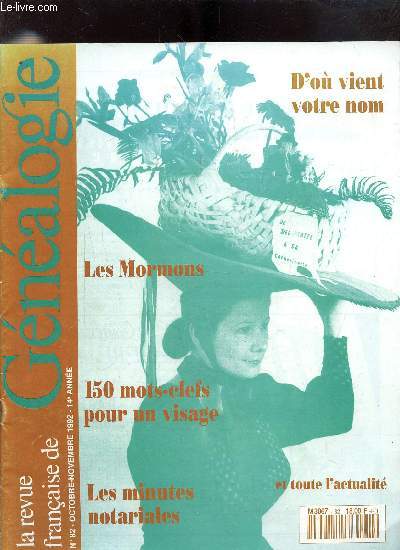 LA REVUE FRANCAISE DE GENEALOGIE N82 - OCTOBRE NOVEMBRE 1992 - 14E ANNEE- D'OU VIENT VOTRE NOM - LES MORMONS - 150 MOTS-CLEFS POUR UN VISAGE - LES MINUTES NOTARIALES -