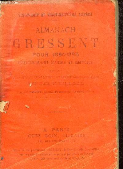 ALMANACH GRESSENT POUR 1894-95 ESSENTIELLEMENT AGRICOLE ET HORTICOLE -
