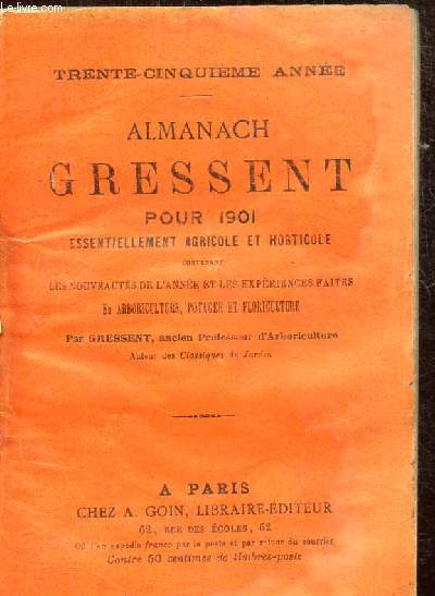 ALMANACH GRESSENT POUR 1901 - ESSENTIELLEMENT AGRICOLE ET HORTICOLE -