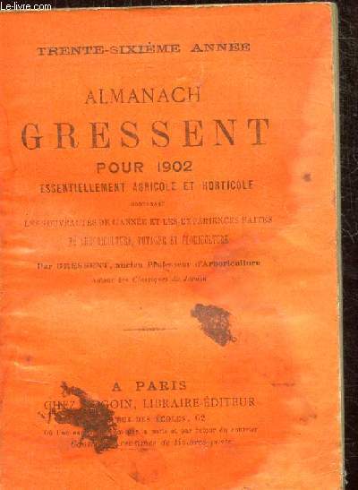 ALMANACH GRESSENT POUR 1902 - ESSENTIELLEMENT AGRICOLE ET HORTICOLE -