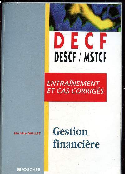 GESTION FINANCIERE - 2 VOLUMES - GESTION FINANCIERE +ENTRAINEMENT ET CAS CORRIGES