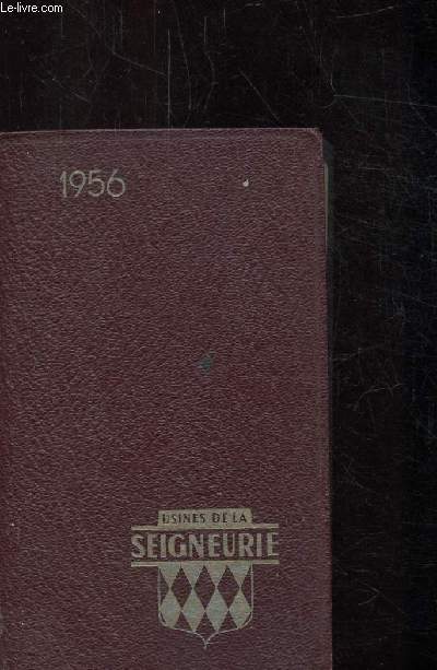 AGENDA 1956 - USINES DE LA SEIGNEURIE