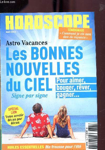 HOROSCOPE - N785 -AOUT 2015 - LES BONNES NOUVELLES DU CIEL - SIGNE PAR SIGNE -