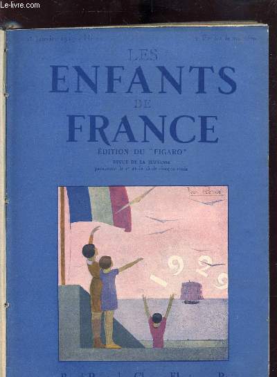 LES ENFANTS DE FRANCE - N 21 -1ER JANVIER 1929 -L'expiation du Tzar Yaroslav, comment se jour, pour la T.S.F une pice de thatre, Le secret de Nicolas Flamel, Le mannequin, L'arlequin aux jacinthes,