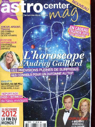 ASTROCENTER - AUTOMNE 2012 - DEMANDEZ NOUS L'AVENIR - L'HOROSCOPE D'AUDRAY GAILLARD -