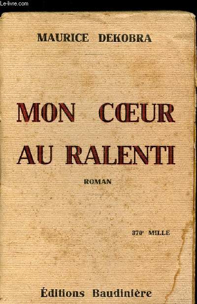 MON COEUR AU RALENTI - ROMAN COSMOPOLITE -