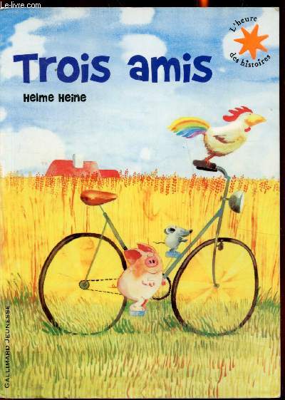 Trois amis - Collection "L'heure des histoires" n°27 - Helme Heine - 2010 - Afbeelding 1 van 1