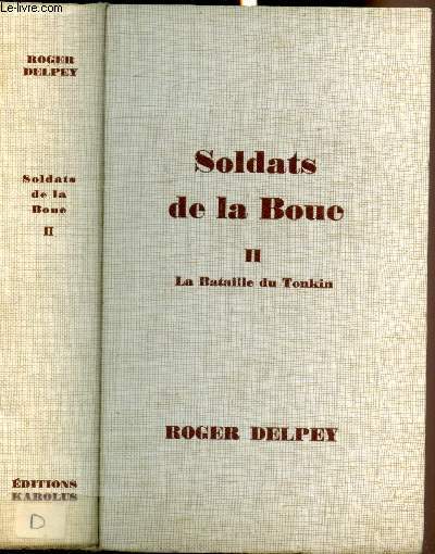 Soldats de la Boue - Edition dfinitive - Tome 2 - La bataille du Tonkin