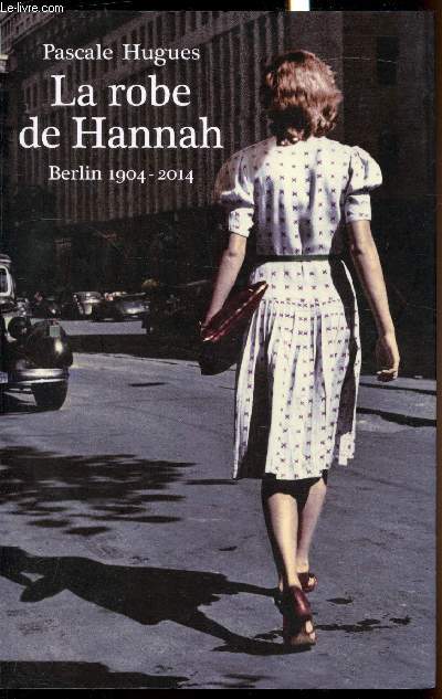 La robe de Hannah Berlin 1904-2014