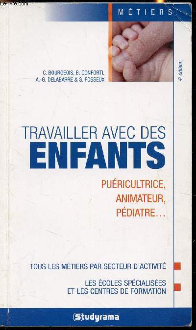 Travailler avec des enfants - Puricultrice, animateur, pdiatre