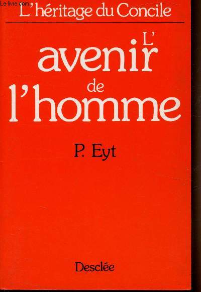 L'avenir de l'homme - La constitution pastorale 