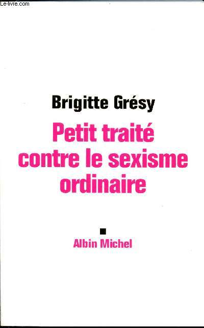 Petit trait contre le sexisme ordinaire