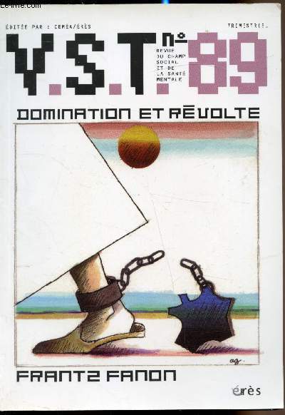 V.S.T n89 - 1er trimestre 2006 - Domination et rvolte - Revue du champ social et de la sant menale
