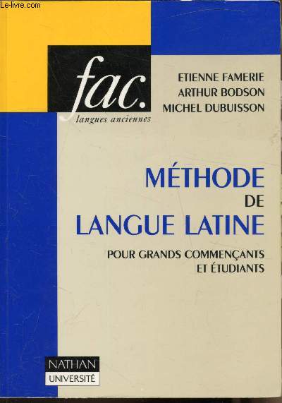 Méthode de langue latine - Pour grands commençants et étudiants