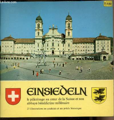 Einsiedeln - Le plerinage au coeur de la Suisse et son abbaye bndictine millnaire