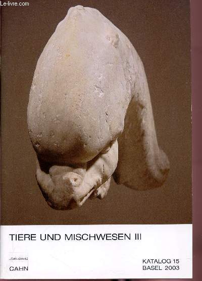 Tiere und Mischwesen III - Katalog 15 - Dezember 2003