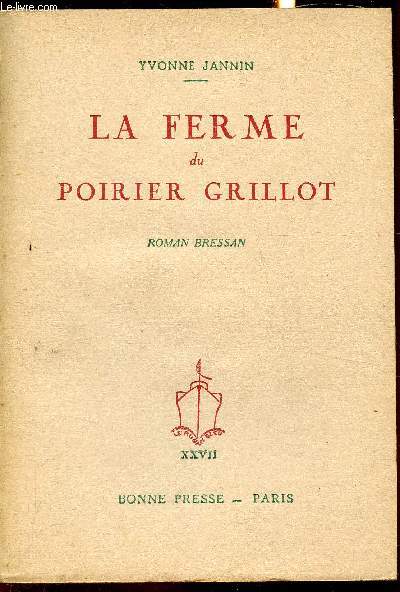 La ferme du poirier Grillot - Roman Bressan -