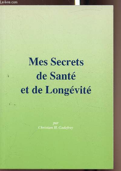 Mes secrets de sant et de longvit