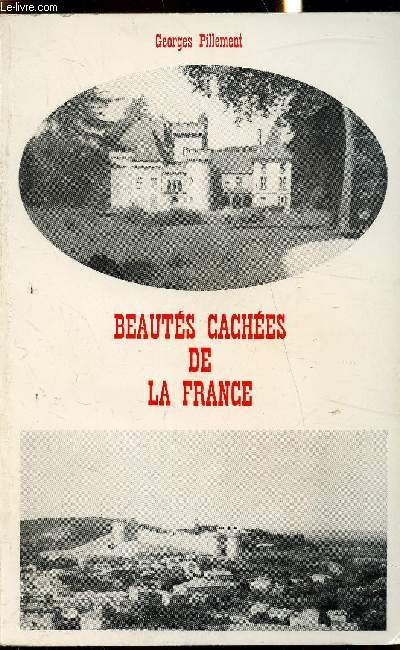 Beauts caches de la France (Centre et Sud)