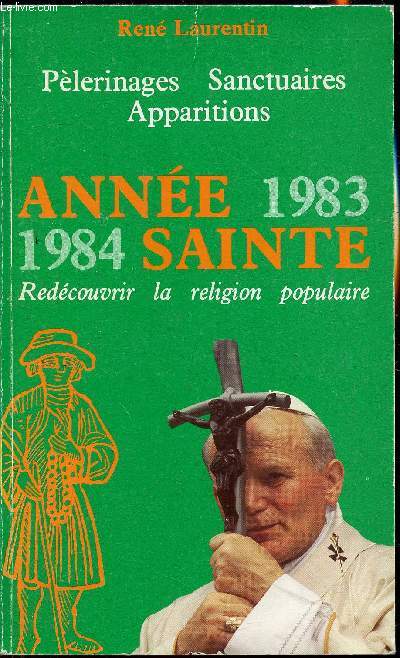 Plerinages sanctuaires apparitions - Anne 1983-1984 - Sainte - Redecouvrir la religion populaire