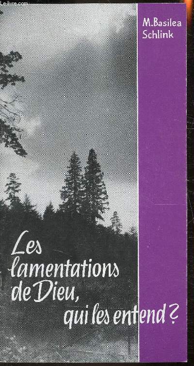 Les lamentations de Dieu qui les entend?