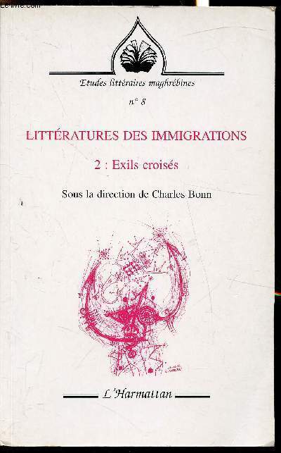 Littratures des Immigrations 2 : Exils Croiss