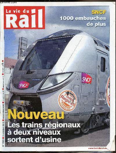 La vie du Rail n3383 - 3 Octobre 2012 - Les trains rgionaux  deux niveaux sortent d'usine