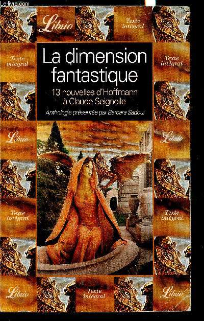 La dimension fantastique - 13 nouvelles d'Hoffmann à Claude Seignolle - Collection 