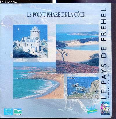 Le point Phare de la Cte - Le Pays de Frehel - Sables d'Or les pins -