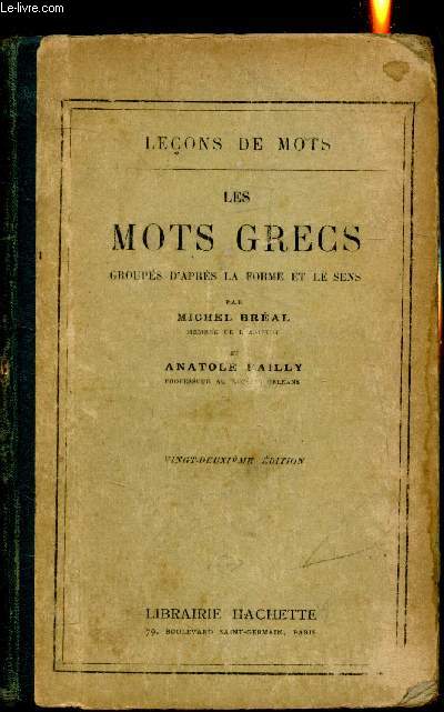 Lecons de mots - Les mots grecs - Groups d'aprs la forme et le sens