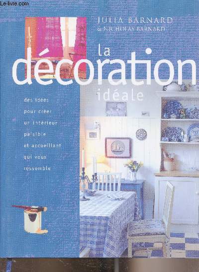 La décoration idéale - Des idées pour créer un intérieur paisible et accueillant qui vous ressemble.