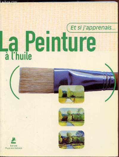 Et si j'apprenais la peinture  l'huile